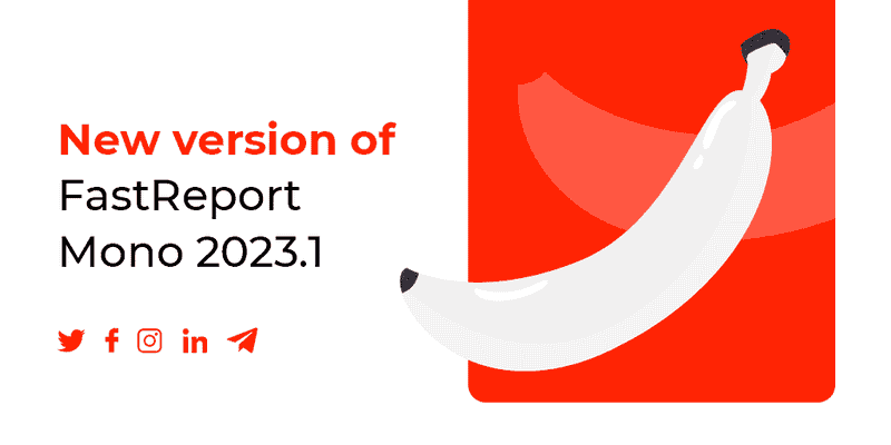 FastReport Mono v2023.1全新发布：支持与 My Reports Cloud 的部分集成、JasperReports模板转换器改进